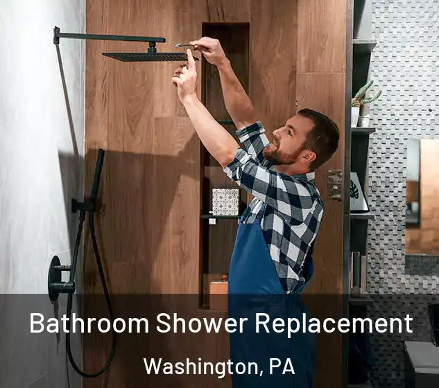  Bathroom Shower Replacement Washington, PA