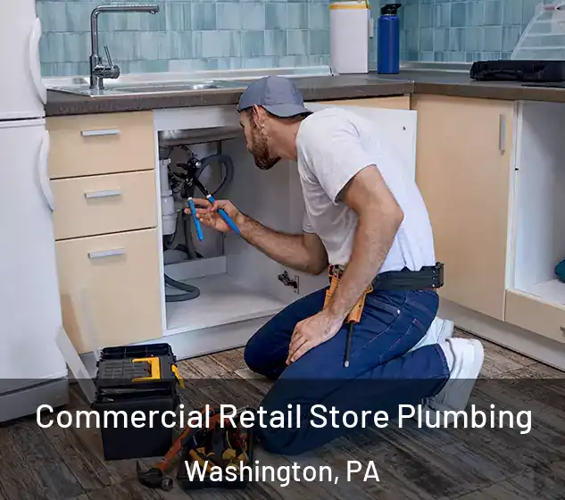  Commercial Retail Store Plumbing Washington, PA