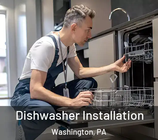  Dishwasher Installation Washington, PA