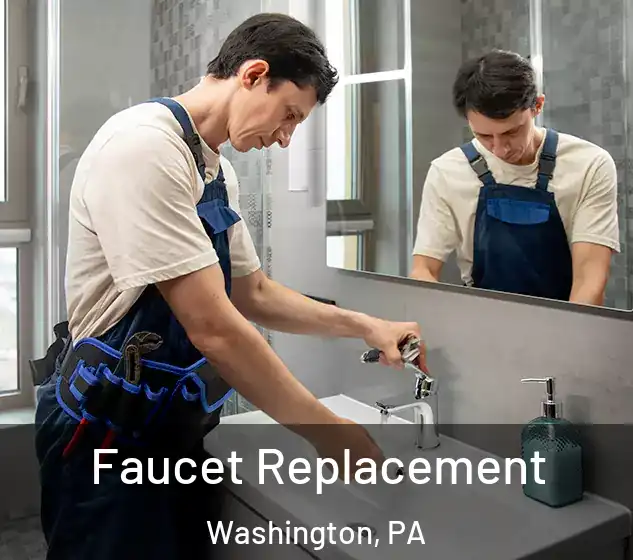  Faucet Replacement Washington, PA