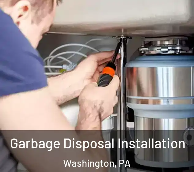  Garbage Disposal Installation Washington, PA