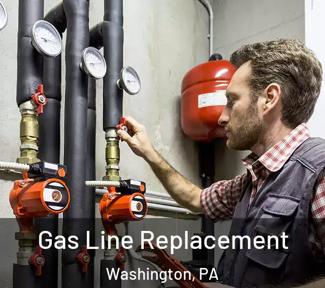  Gas Line Replacement Washington, PA
