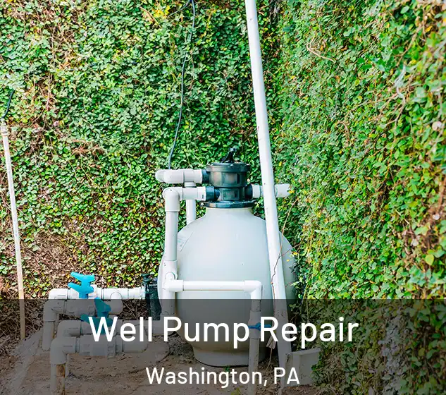  Well Pump Repair Washington, PA